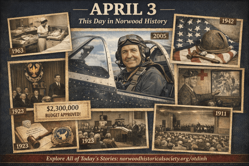A collage depicting significant events in Norwood history on April 3, including a nurse with a baby in 1963, a pilot in an aircraft in 2005, and a budget approval announcement for $2,300,000.