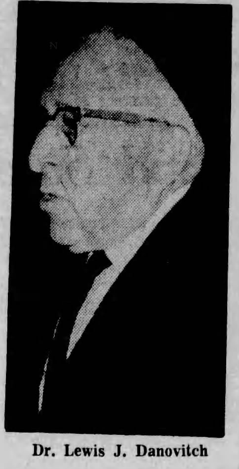 Prominent Norwood Civic Leader and Philanthropist Dr. Lewis J. Danovitch Passes Away at 65-October 21, 1966